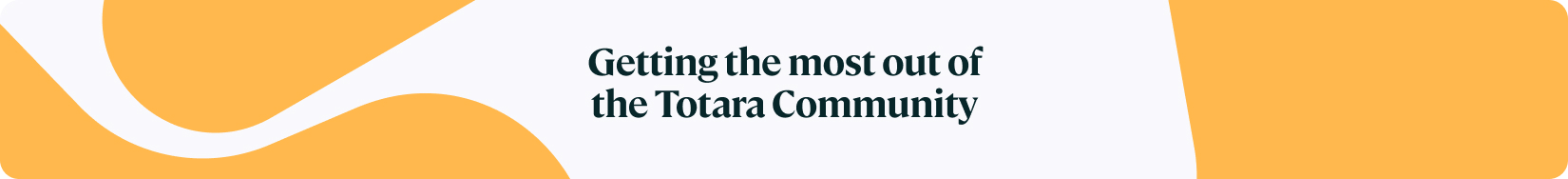 Getting the most out of the Totara Community